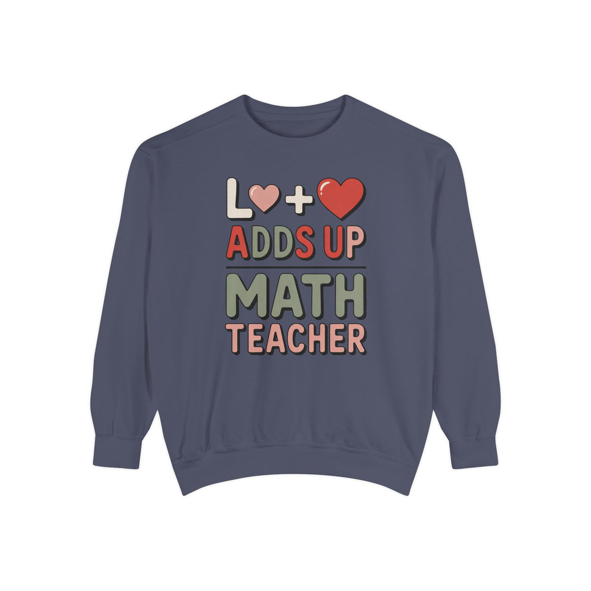 Math Teacher Sweatshirt, Love Adds Up Valentine's Day Gift, Funny Math Teacher Valentine Crewneck, Teacher Appreciation Sweatshirt