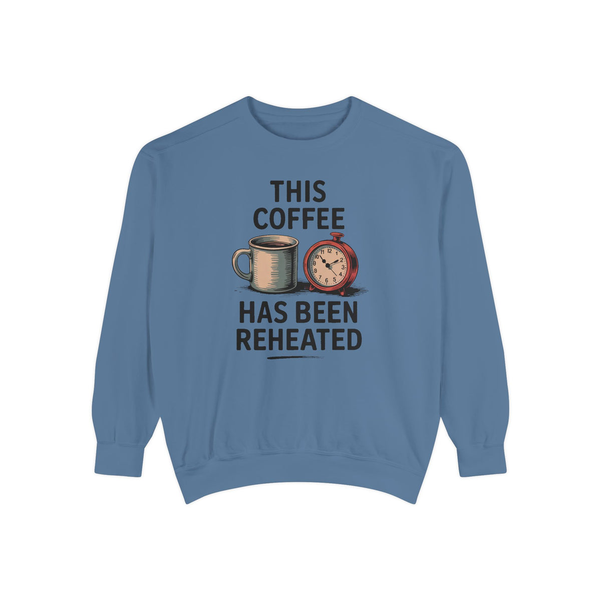 This Coffee Has Been Reheated Sweatshirt, Mom Sarcasm Gift, Funny Mom Crewneck, Sarcastic Mom Life Sweater, Tired Mom Gift, Mom Humor Tee