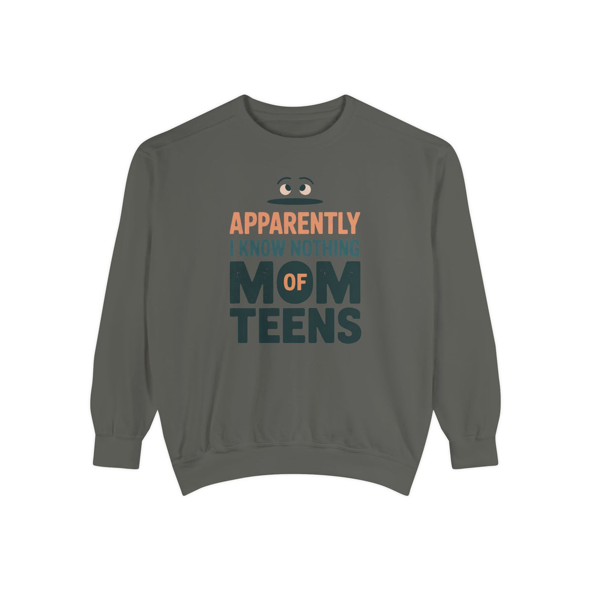 Mom of Teens Sweatshirt, Apparently I Know Nothing, Funny Teen Mom Sarcasm Gift, Mom of Teenagers Crewneck, Sarcastic Mom Gift, Role Based…