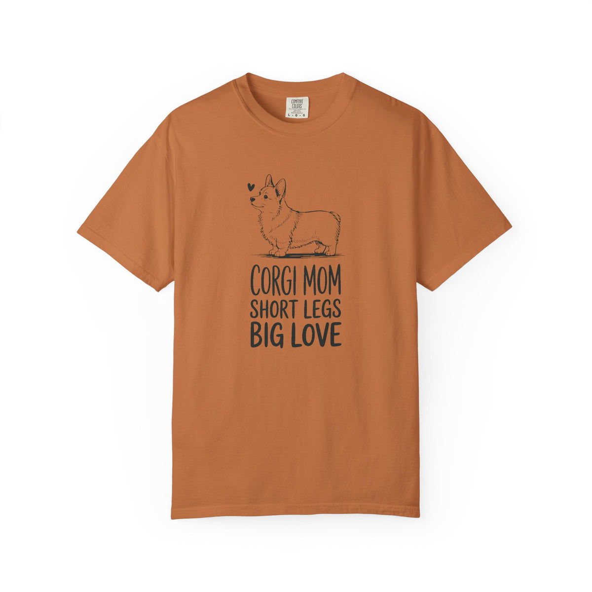 Corgi Mom Shirt, Short Legs Big Love Tee, Corgi Mom Gift, Funny Corgi Dog Mom T-Shirt, Family Roles Shirt, Corgi Lover Gift For Her