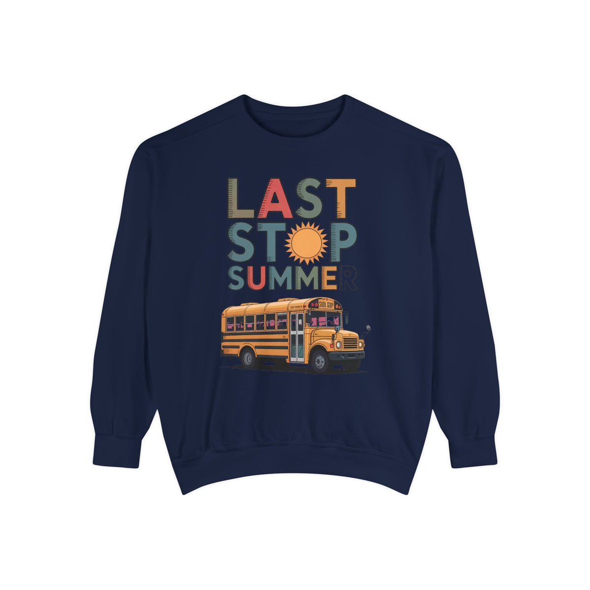 Bus Driver Sweatshirt, Last Stop Summer Crewneck, End of School Year Gift For Bus Driver, School Bus Driver Appreciation Gift, Last Day of…