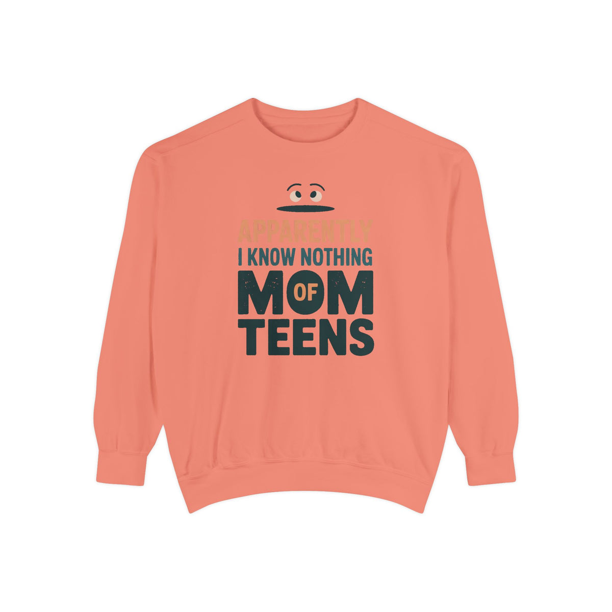 Mom of Teens Sweatshirt, Apparently I Know Nothing, Funny Teen Mom Sarcasm Gift, Mom of Teenagers Crewneck, Sarcastic Mom Gift, Role Based…