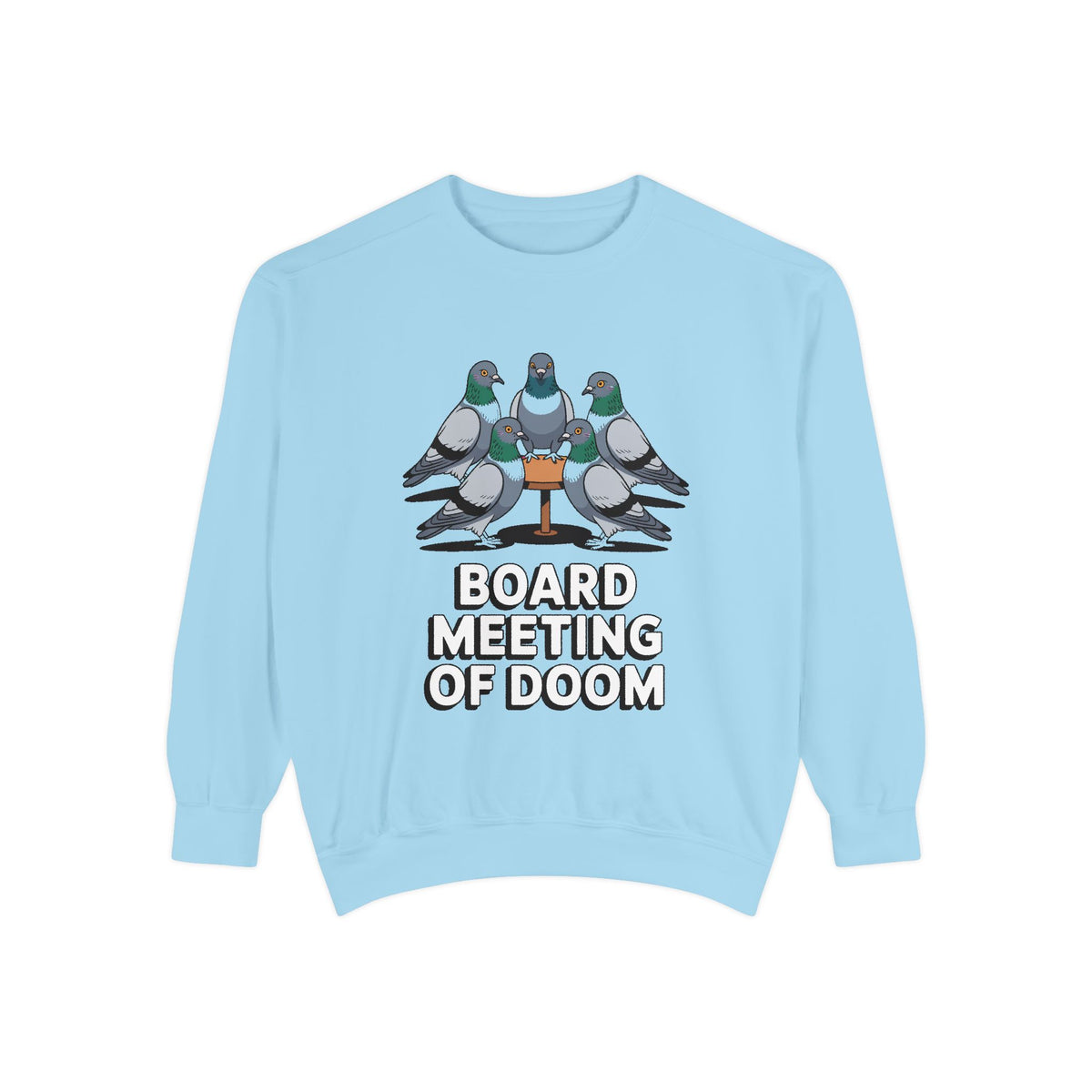 Funny Pigeon Sweatshirt, Board Meeting Of Doom Crewneck, Office Humor Bird Gift, Funny Coworker Sweater