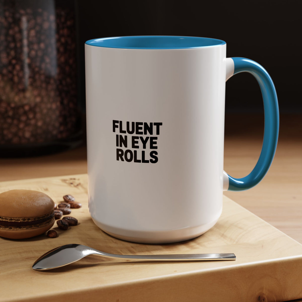 Fluent In Eye Rolls Mug, Funny Sarcastic Coffee Mug, Bold Typography Mug, Sassy Gift for Her, Snarky Coworker Gift Mug