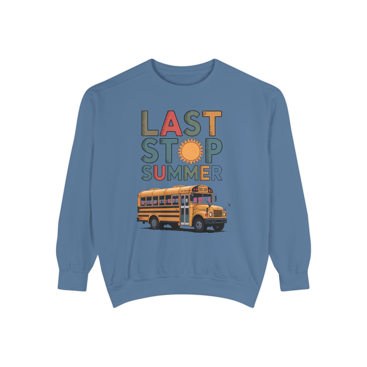 Bus Driver Sweatshirt, Last Stop Summer Crewneck, End of School Year Gift For Bus Driver, School Bus Driver Appreciation Gift, Last Day of…