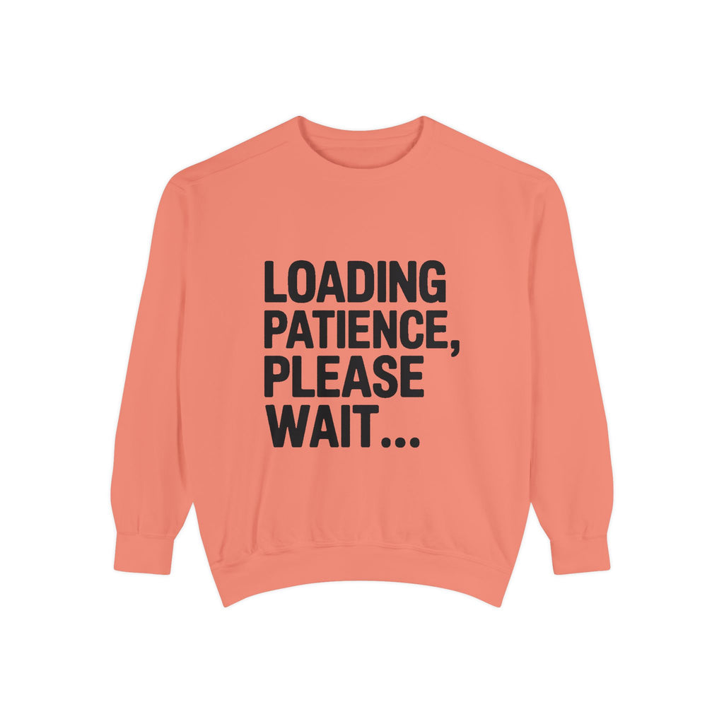 Loading Patience Please Wait Sweatshirt, Funny Sarcastic Crewneck, Embroidered Patch Style Pullover, Gift for Tired Adults