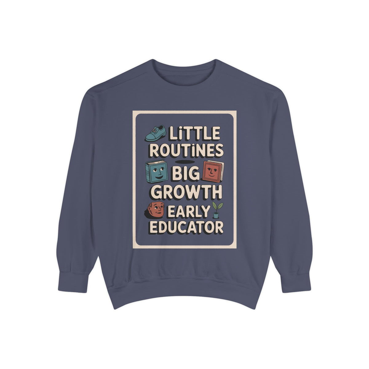 Early Childhood Educator Sweatshirt, Little Routines Big Growth Gift, Preschool Teacher Retirement Gift, Early Educator Crewneck