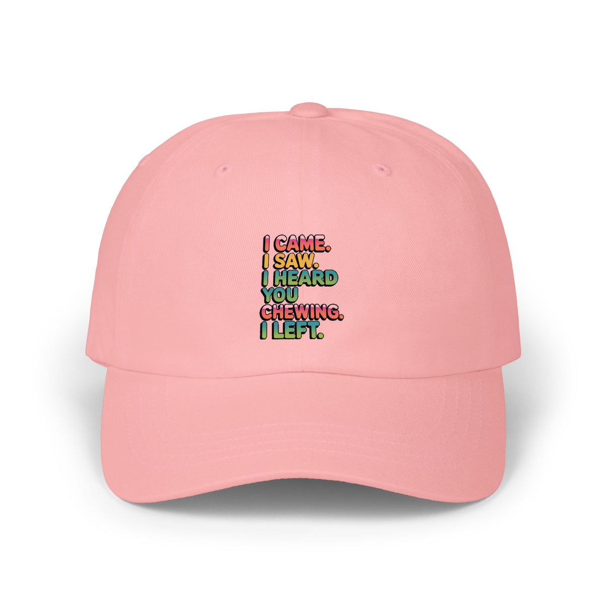 Funny Misophonia Dad Hat, I Came I Saw I Heard You Chewing I Left Cap, Sarcastic Embroidered Hat, Introvert Gift