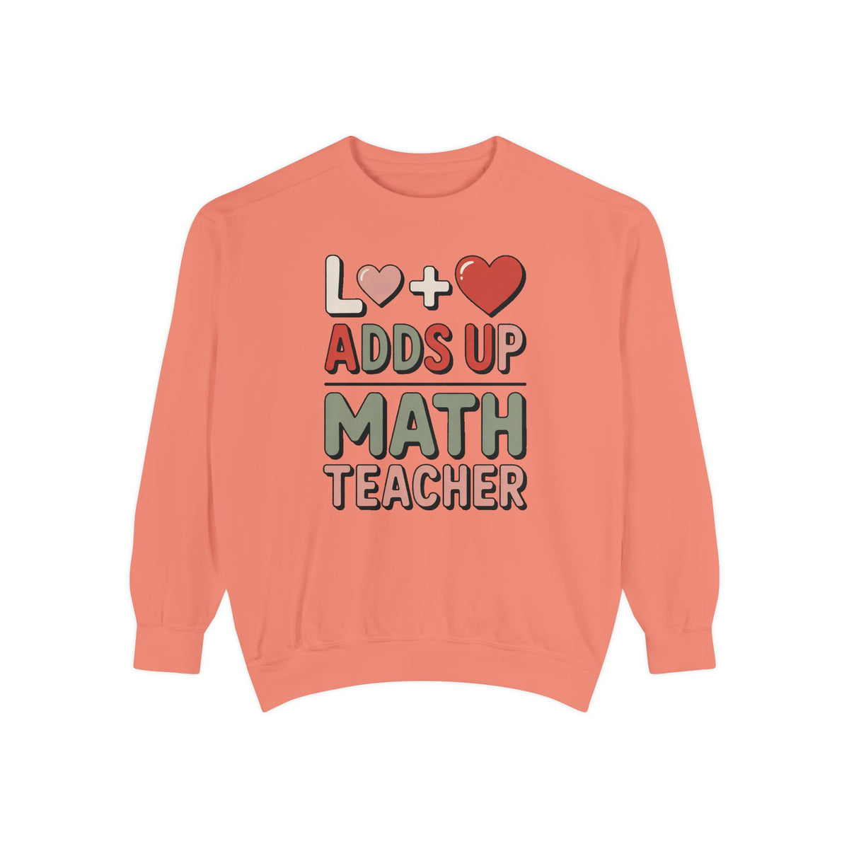 Math Teacher Sweatshirt, Love Adds Up Valentine's Day Gift, Funny Math Teacher Valentine Crewneck, Teacher Appreciation Sweatshirt