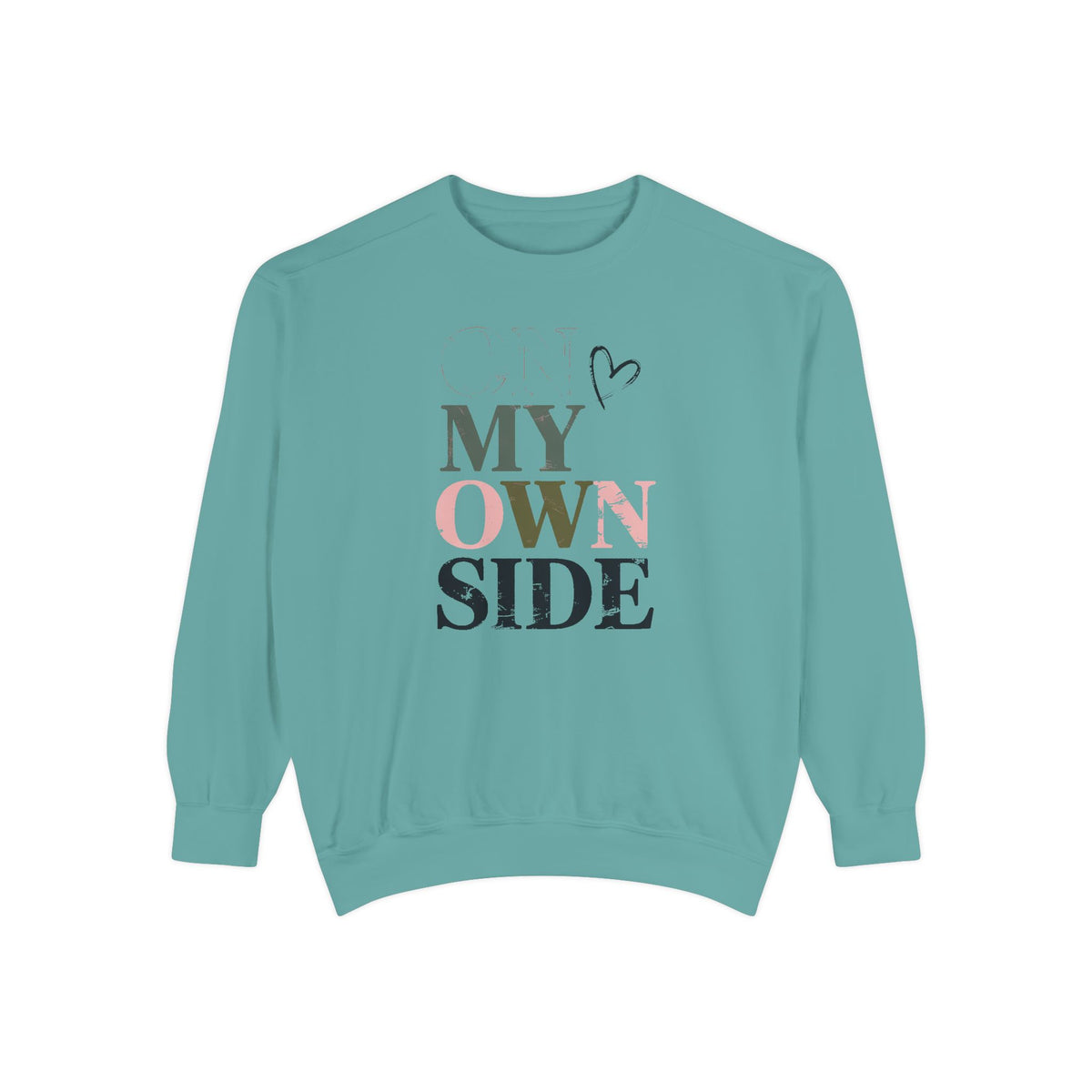 On My Own Side Sweatshirt, Self Love Valentine Gift, Galentine's Day Crewneck, Anti Valentine Shirt, Treat Yourself Sweatshirt For Her