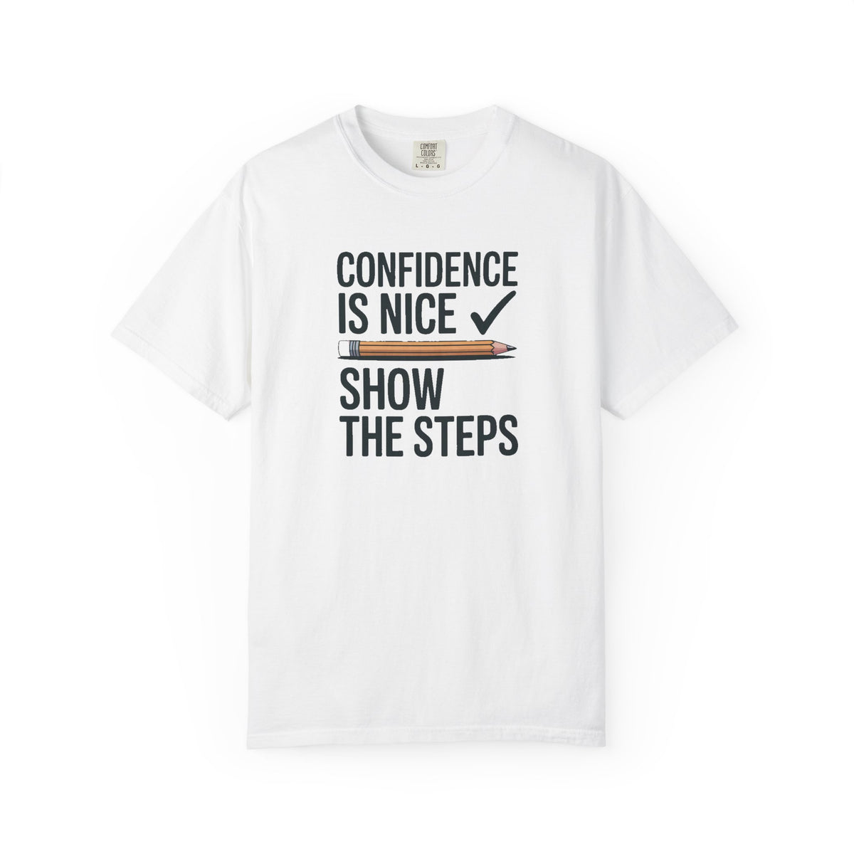 Math Teacher Shirt, Confidence Is Nice Show The Steps, Funny Math Teacher Gift, Sarcastic Teacher Tee, Math Teacher Appreciation Shirt, Tea…