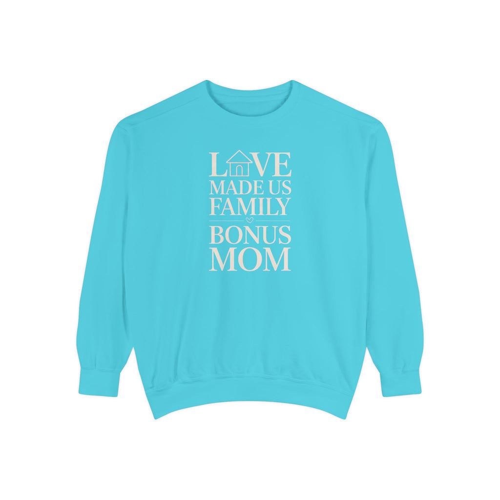 Bonus Mom Sweatshirt, Love Made Us Family Crewneck, Mother's Day Gift For Bonus Mom, Stepmom Gift, Blended Family Sweatshirt, Bonus Mom Gift