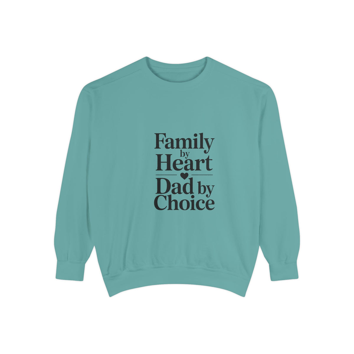 Bonus Dad Sweatshirt, Family By Heart Dad By Choice, Father's Day Gift For Bonus Dad, Stepdad Sweatshirt, Fathers Day Gift Idea