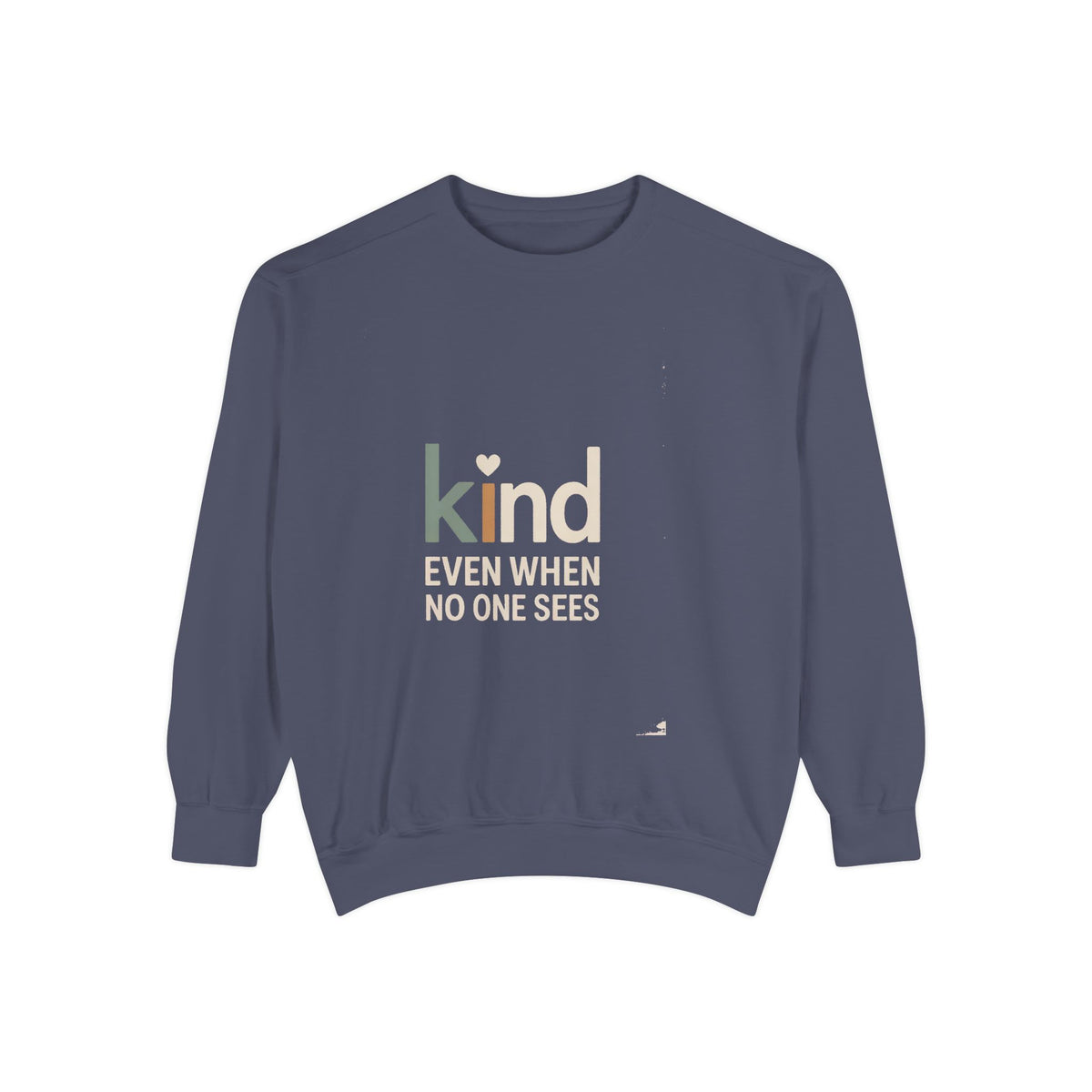 Be Kind Sweatshirt, Kind Even When No One Sees Crewneck, Faith Based Gift, Positive Message Sweatshirt, Inspirational Gift for Her, Embroid…