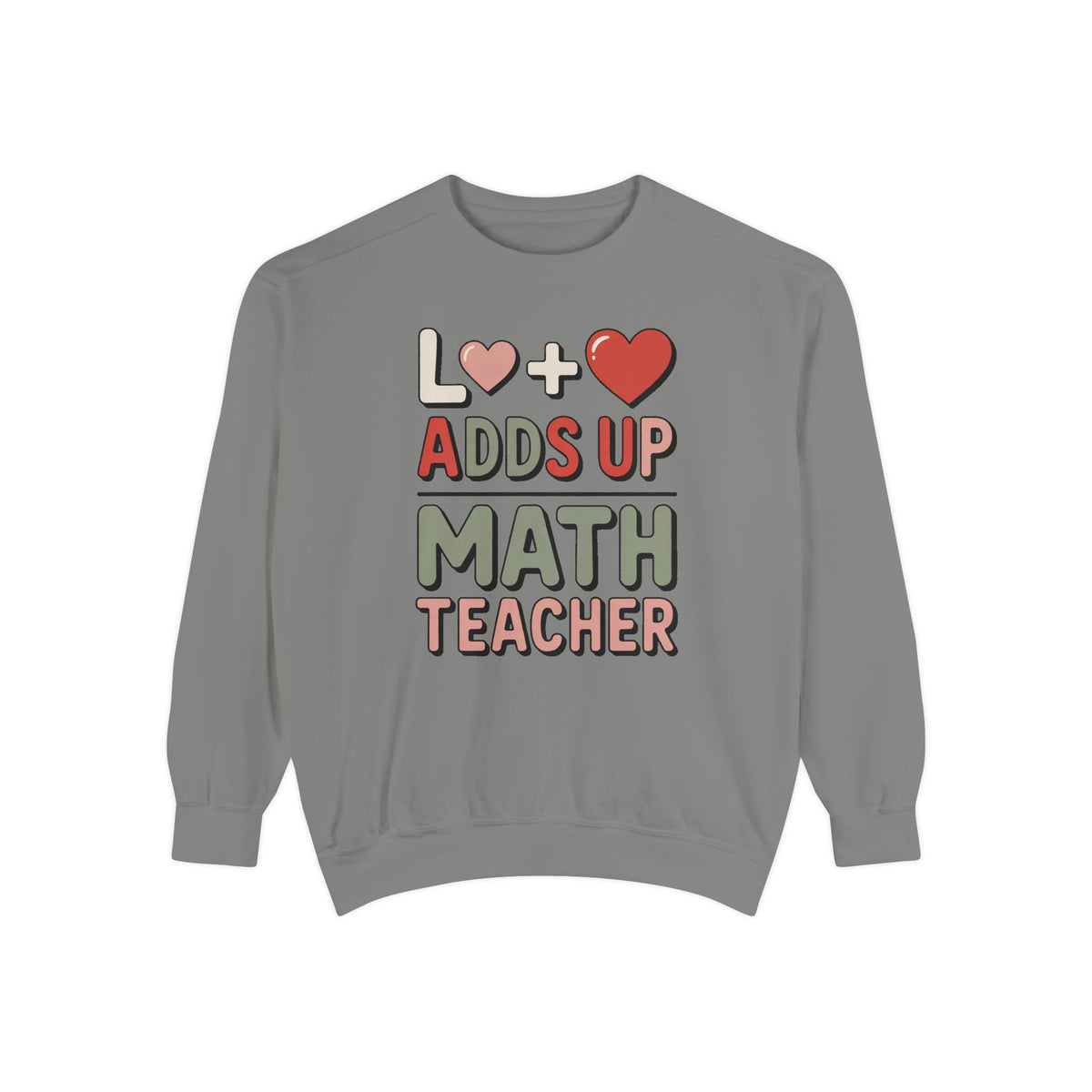 Math Teacher Sweatshirt, Love Adds Up Valentine's Day Gift, Funny Math Teacher Valentine Crewneck, Teacher Appreciation Sweatshirt