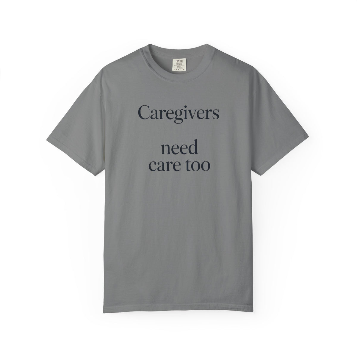 Caregiver Support Shirt, Alzheimer's Caregiver Gift, Caregivers Need Care Too Tee, Dementia Awareness Shirt, Caregiver Appreciation Gift
