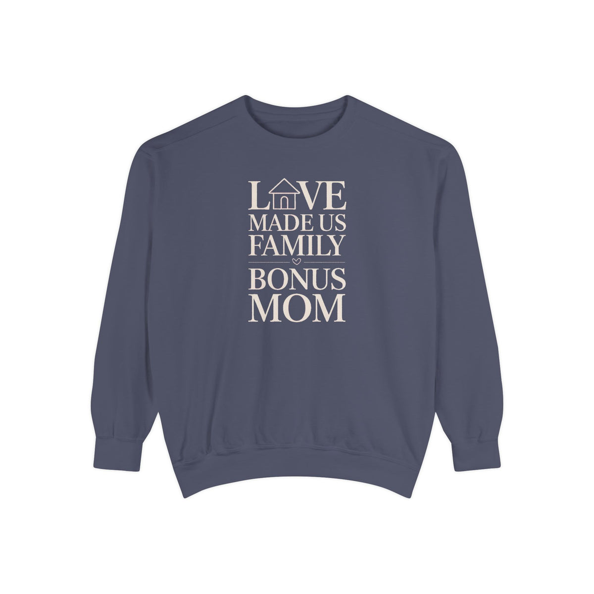 Bonus Mom Sweatshirt, Love Made Us Family Crewneck, Mother's Day Gift For Bonus Mom, Stepmom Gift, Blended Family Sweatshirt, Bonus Mom Gift