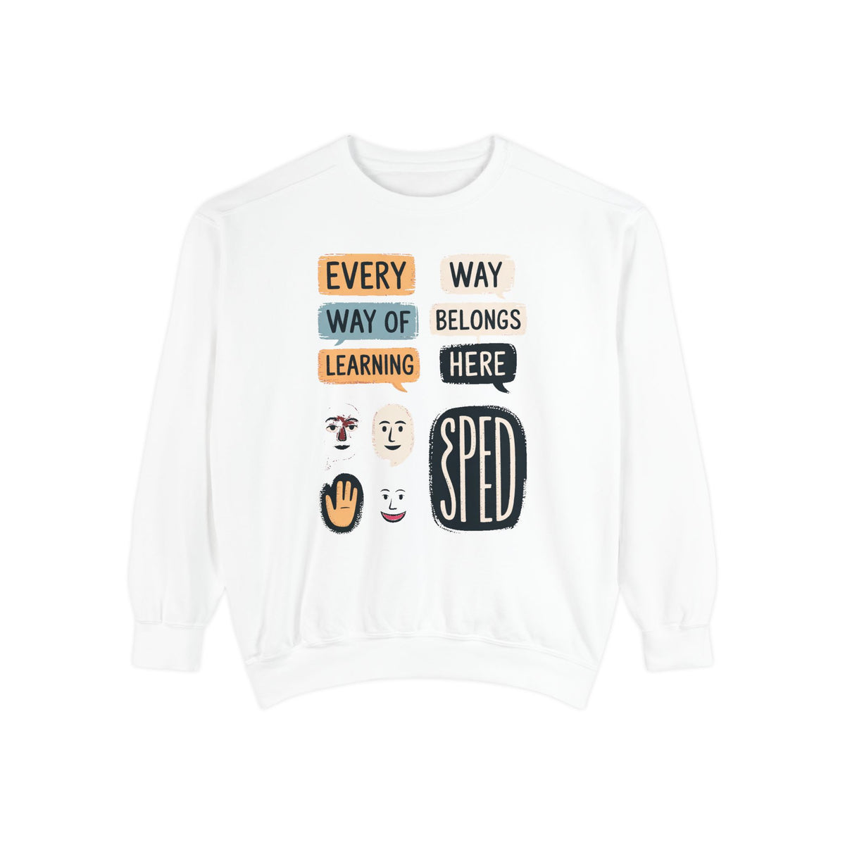 Sped Teacher Sweatshirt, Every Way Of Learning Belongs Here, Special Education Teacher Gift, Teacher Appreciation Crewneck, Inclusive Class…