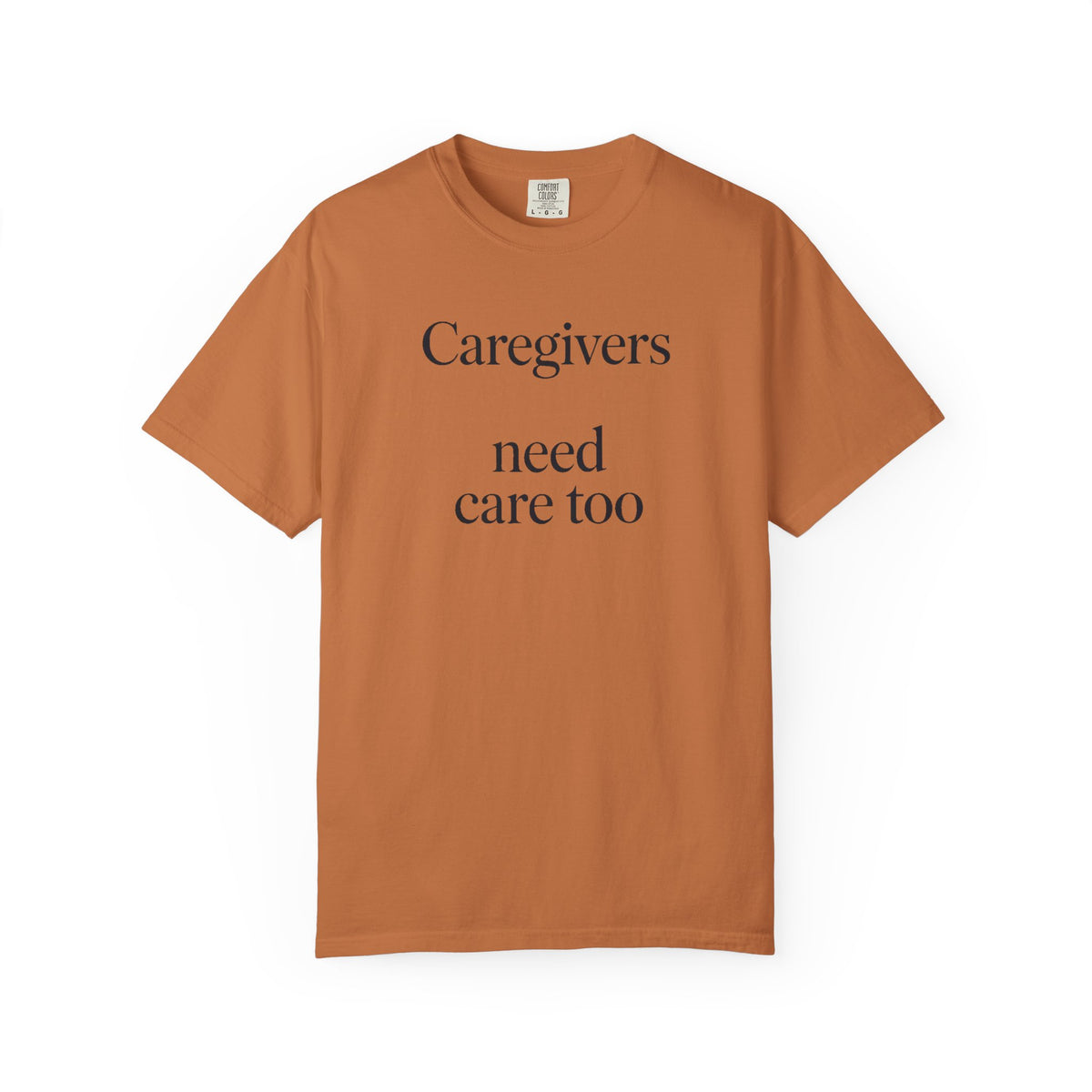 Caregiver Support Shirt, Alzheimer's Caregiver Gift, Caregivers Need Care Too Tee, Dementia Awareness Shirt, Caregiver Appreciation Gift