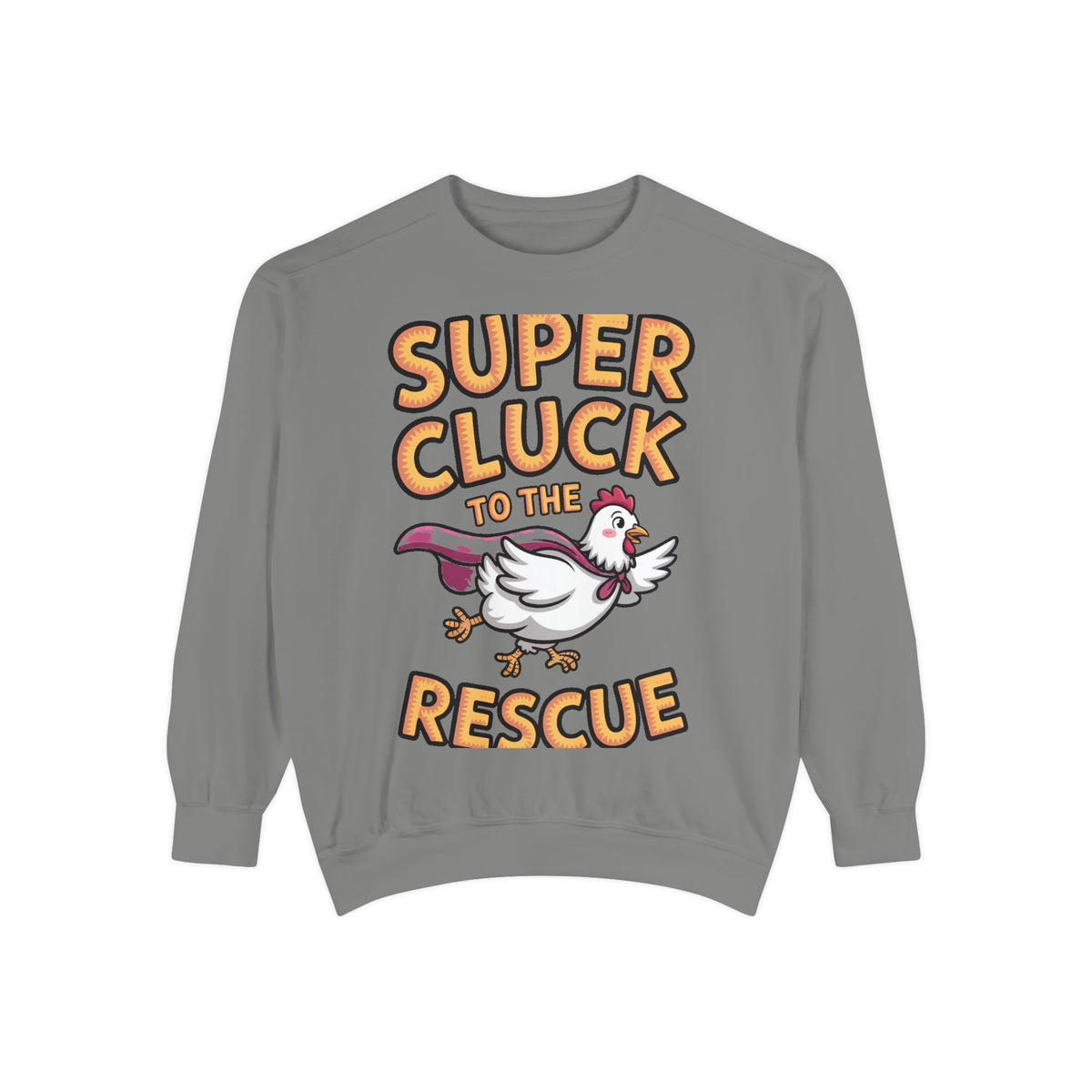 Super Cluck To The Rescue Sweatshirt, Funny Superhero Chicken Crewneck, Cute Chicken Lover Gift, Garment Dyed Embroidered Sweatshirt