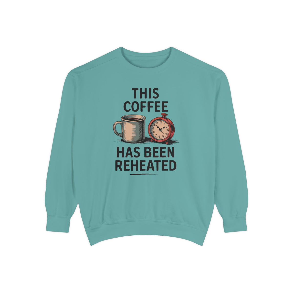This Coffee Has Been Reheated Sweatshirt, Mom Sarcasm Gift, Funny Mom Crewneck, Sarcastic Mom Life Sweater, Tired Mom Gift, Mom Humor Tee
