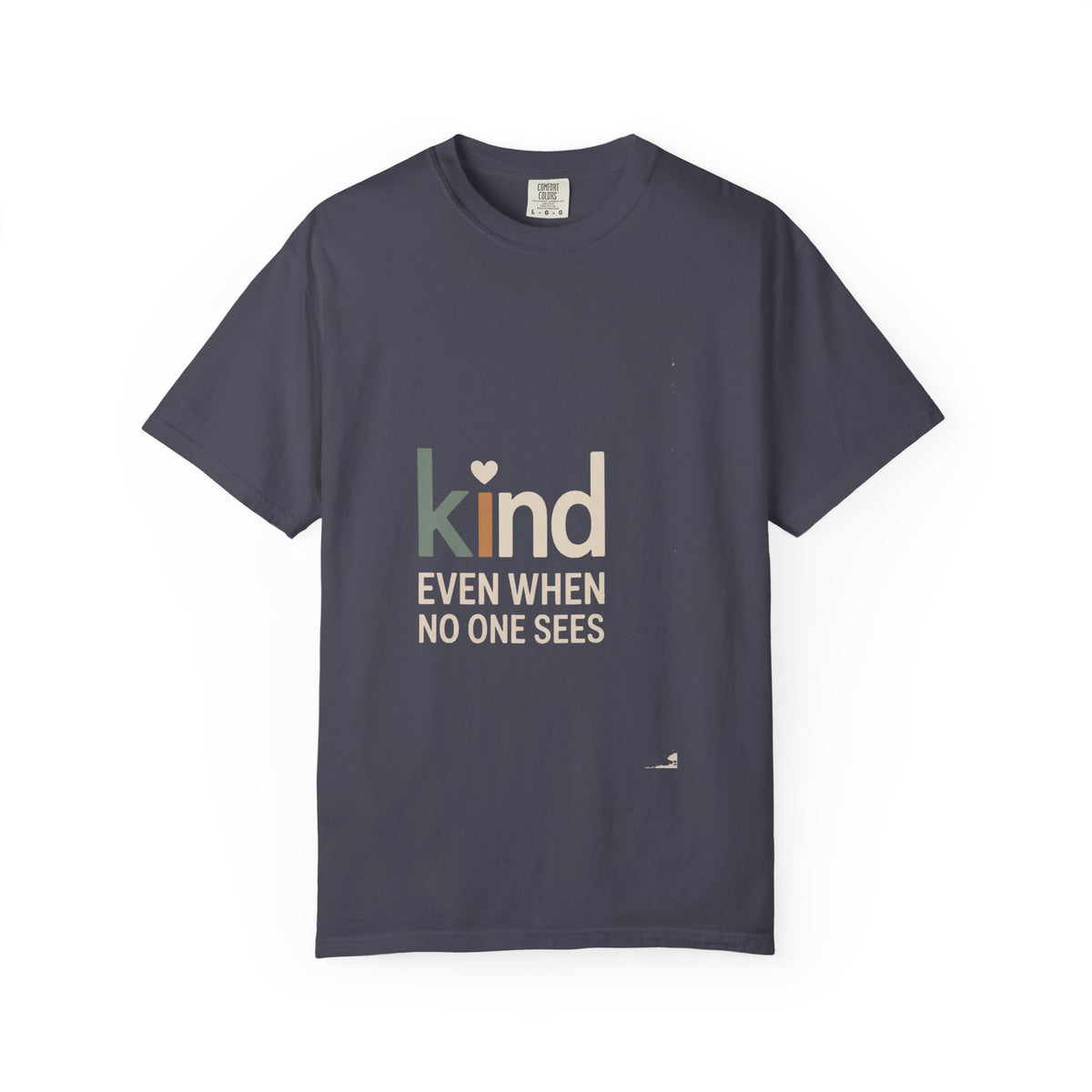 Be Kind Shirt, Kindness Gift For Her, Faith Based T-Shirt, Inspirational Christian Tee, Positive Message Shirt, Kind Even When No One Sees…