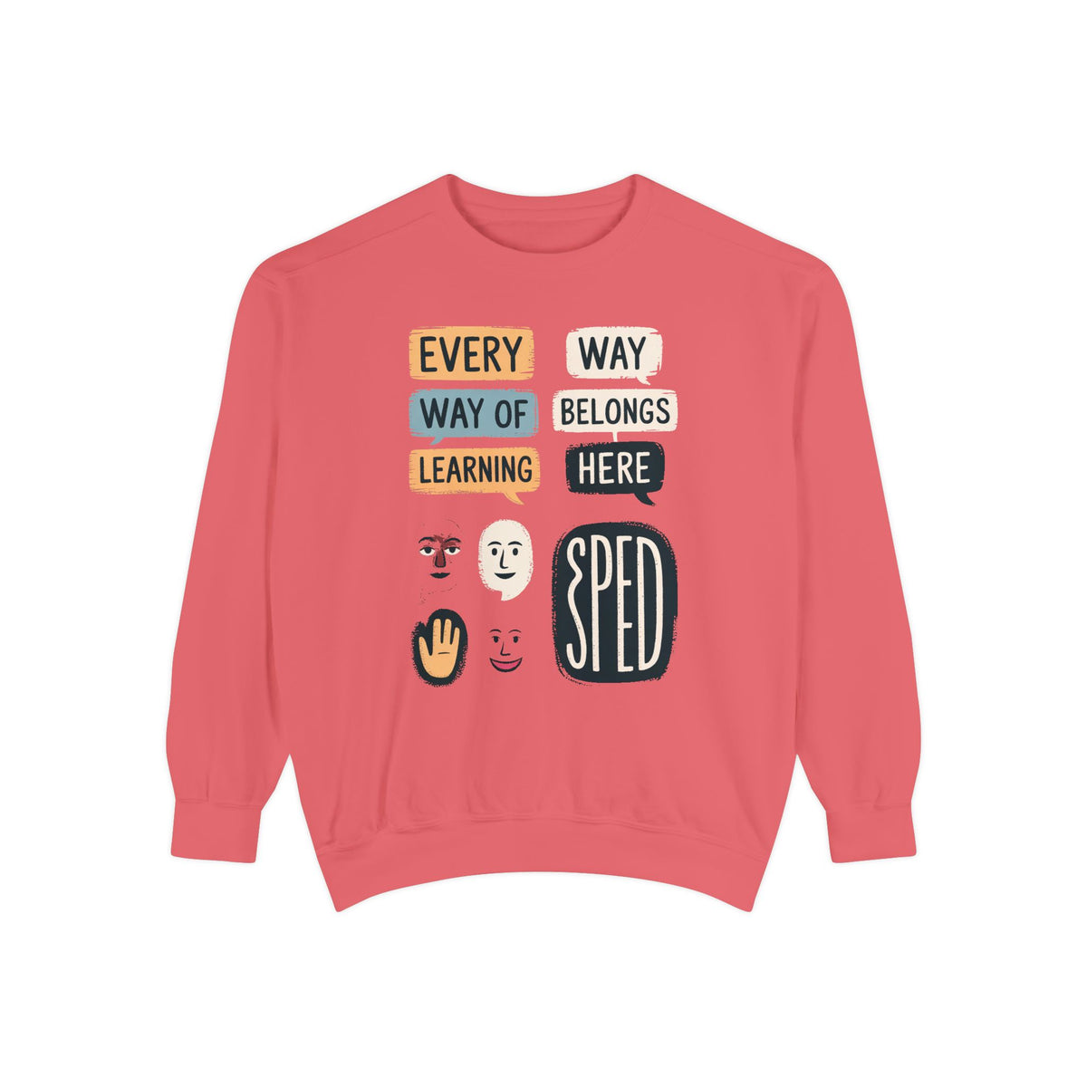 Sped Teacher Sweatshirt, Every Way Of Learning Belongs Here, Special Education Teacher Gift, Teacher Appreciation Crewneck, Inclusive Class…