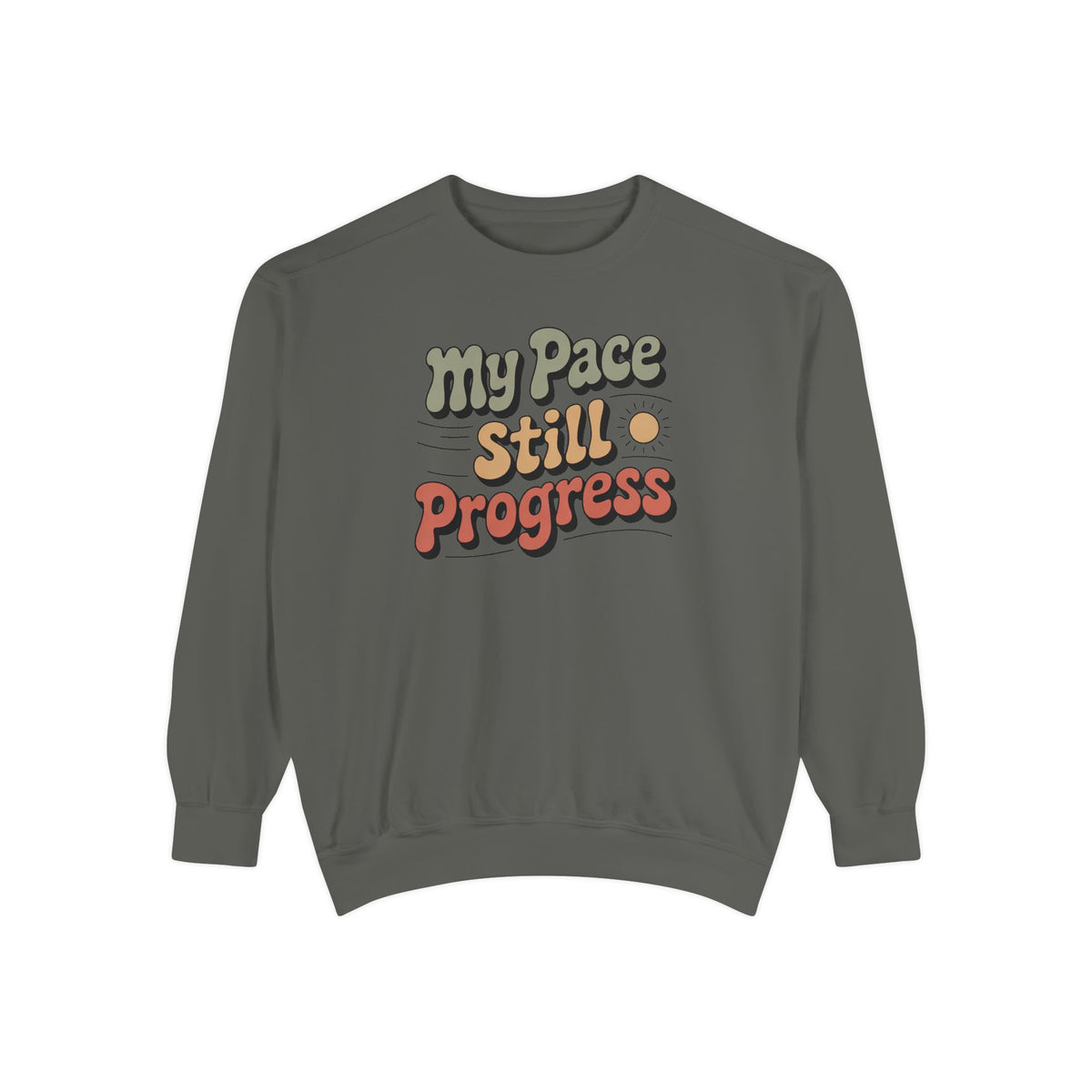 My Pace Sweatshirt, Positive Gift For Her, Faith Based Gift, Still Progress Shirt, Inspirational Crewneck, Retro Typography Sweatshirt