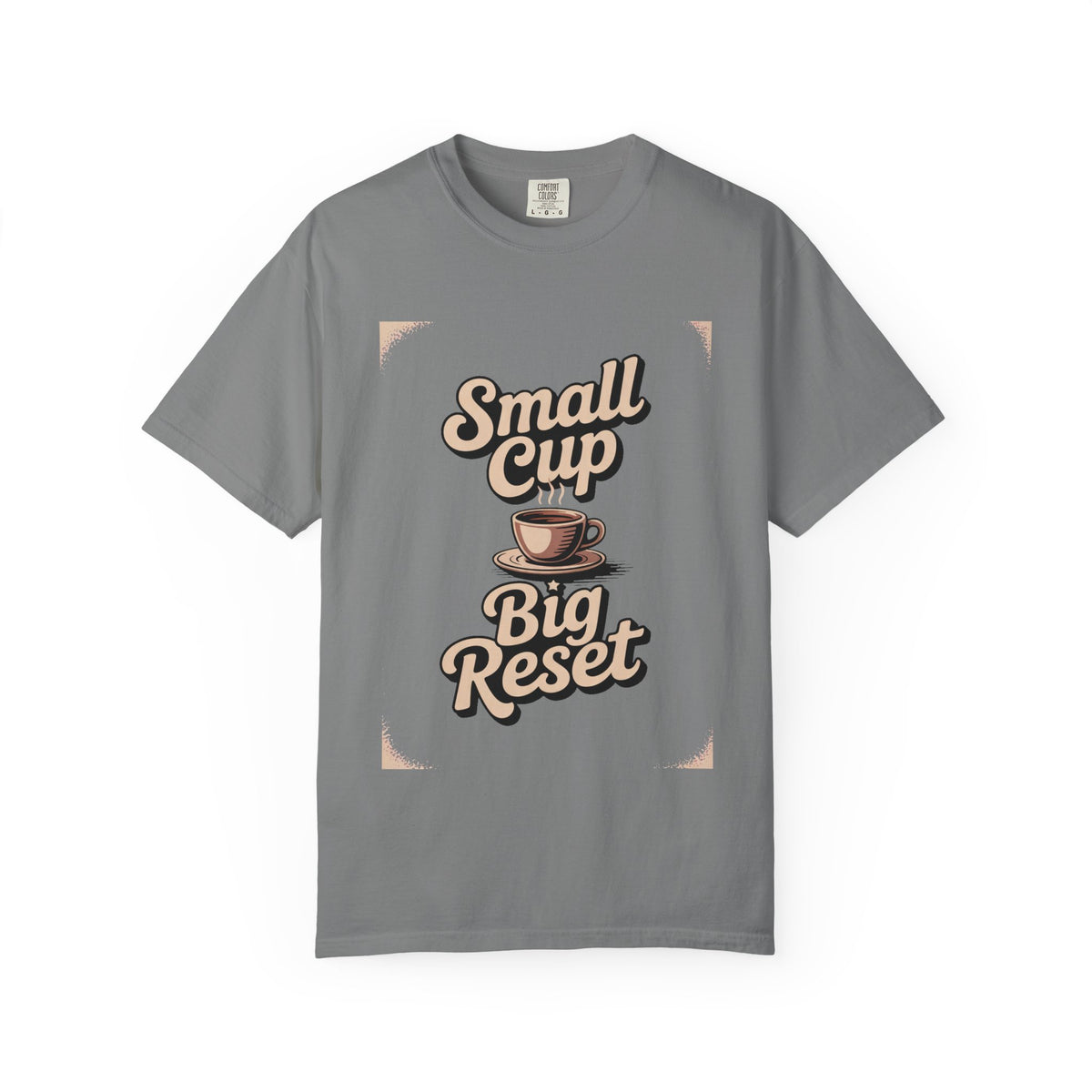 Coffee Lover T-Shirt, Small Cup Big Reset, Coffee Hobby Shirt, Retro Espresso Lover Gift, Coffee Addict Tee, Garment Dyed Coffee Shirt