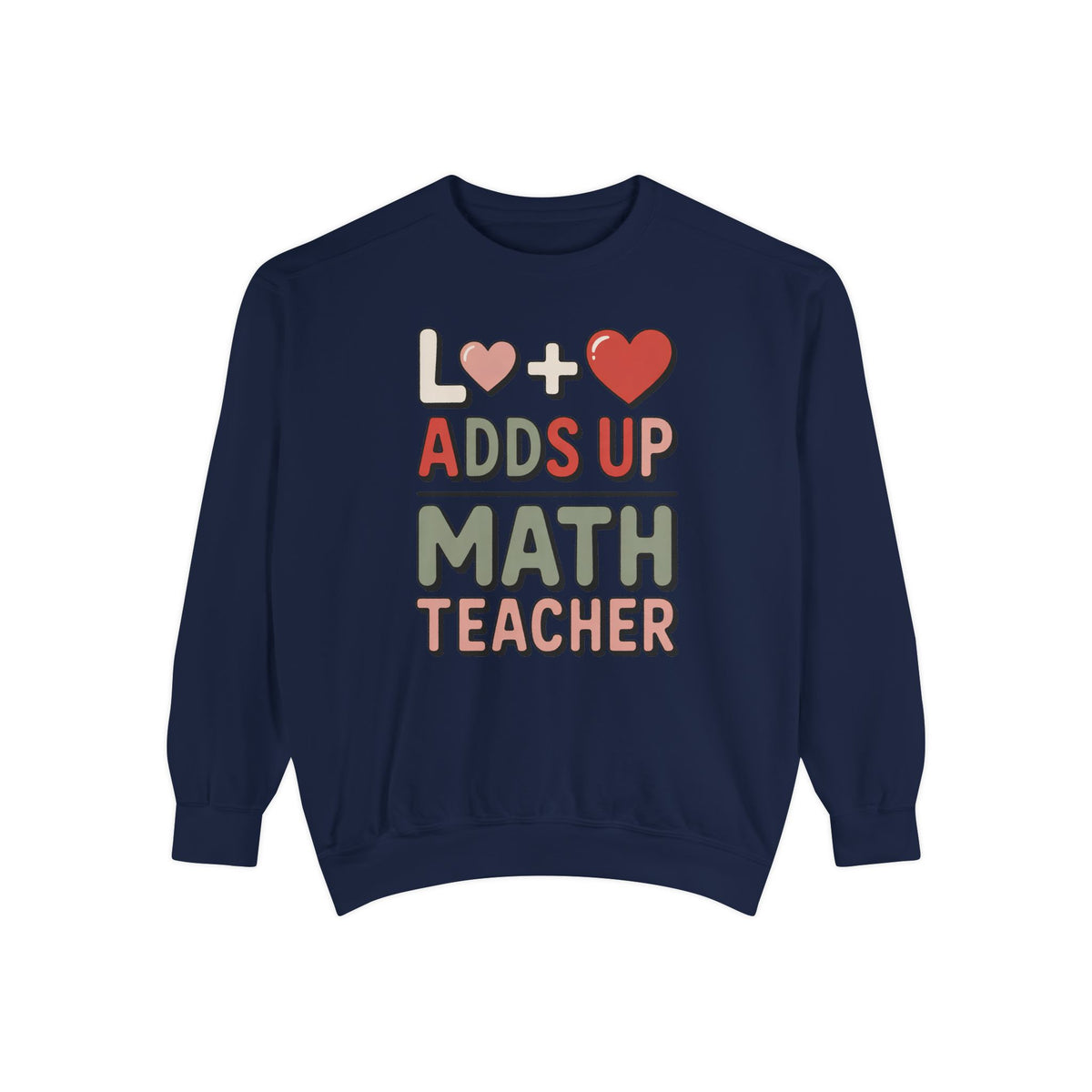 Math Teacher Sweatshirt, Love Adds Up Valentine's Day Gift, Funny Math Teacher Valentine Crewneck, Teacher Appreciation Sweatshirt