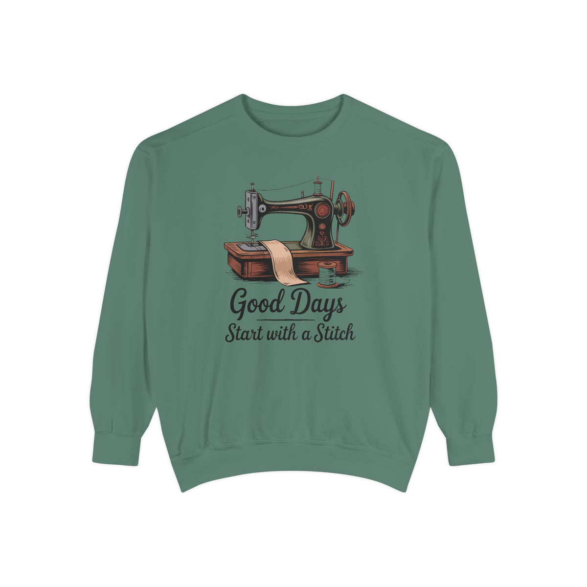 Sewing Sweatshirt, Good Days Start With A Stitch, Gift For Seamstress, Quilter Hobby Sweatshirt, Vintage Sewing Machine Crewneck