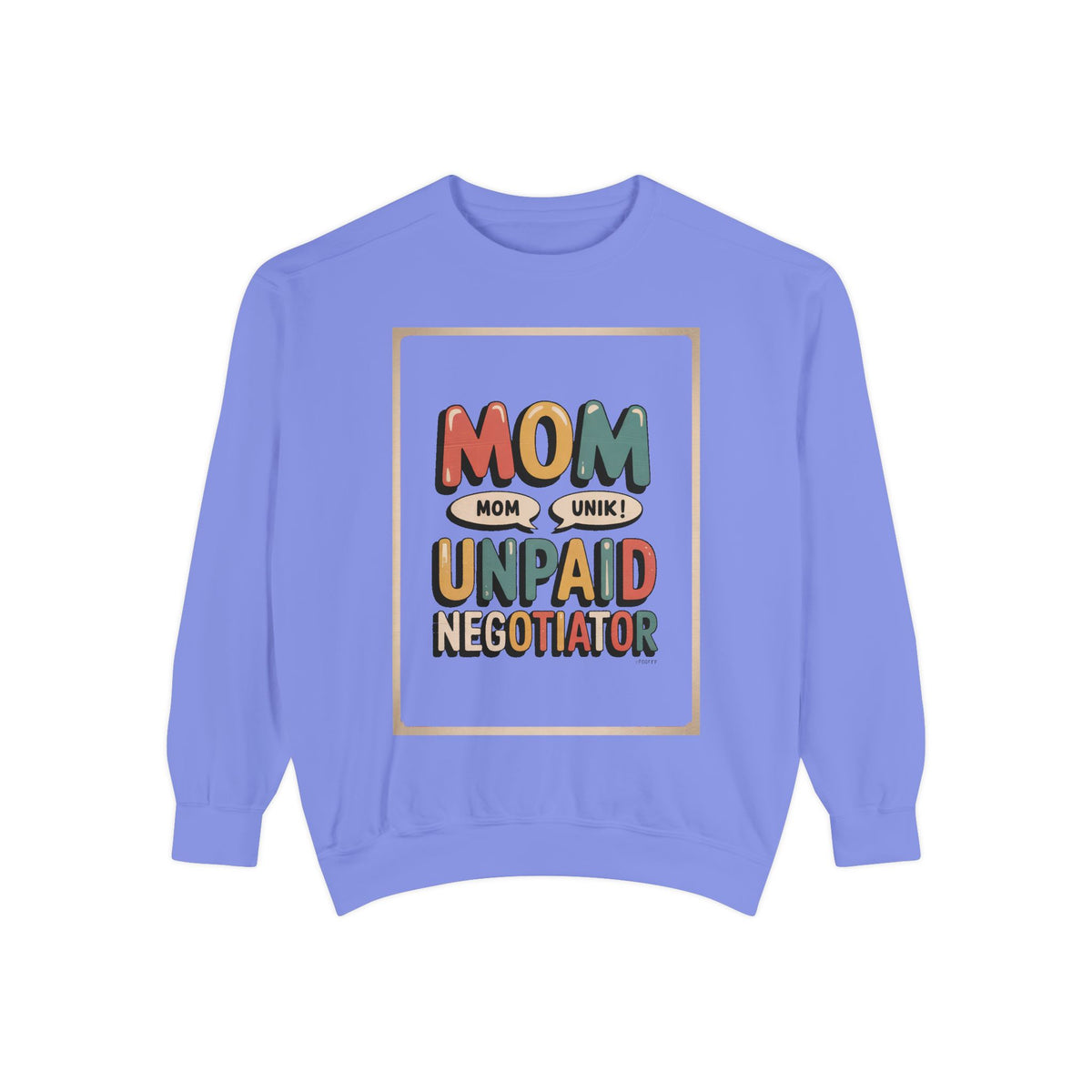 Mom Sweatshirt, Unpaid Negotiator Crewneck, Funny Mom Sarcasm Gift, Retro Mom Life Sweatshirt, Sarcastic Mom Gift, Mother's Day Tee