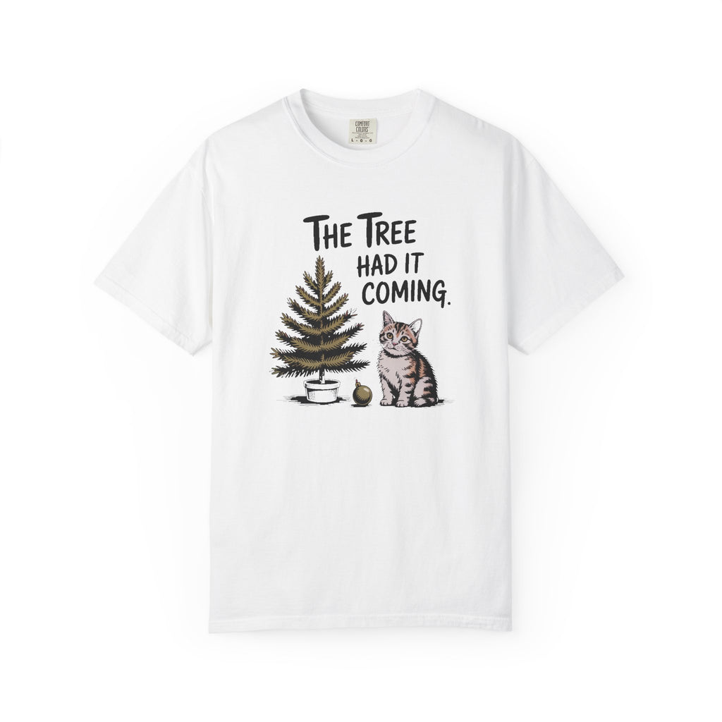 Cat Lover Christmas Shirt, The Tree Had It Coming Tee, Funny Cat Christmas Gift, Cat Owner Holiday Shirt, Christmas Cat Lover Gift