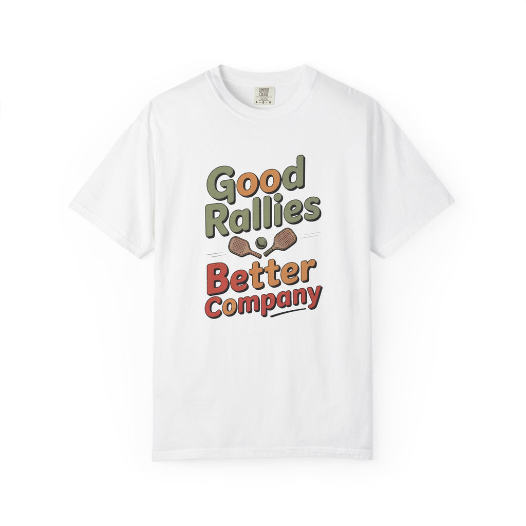 Pickleball Shirt, Good Rallies Better Company, Pickleball Lover Gift, Funny Pickleball Tee, Pickleball Hobby Shirt, Paddle Sports Gift