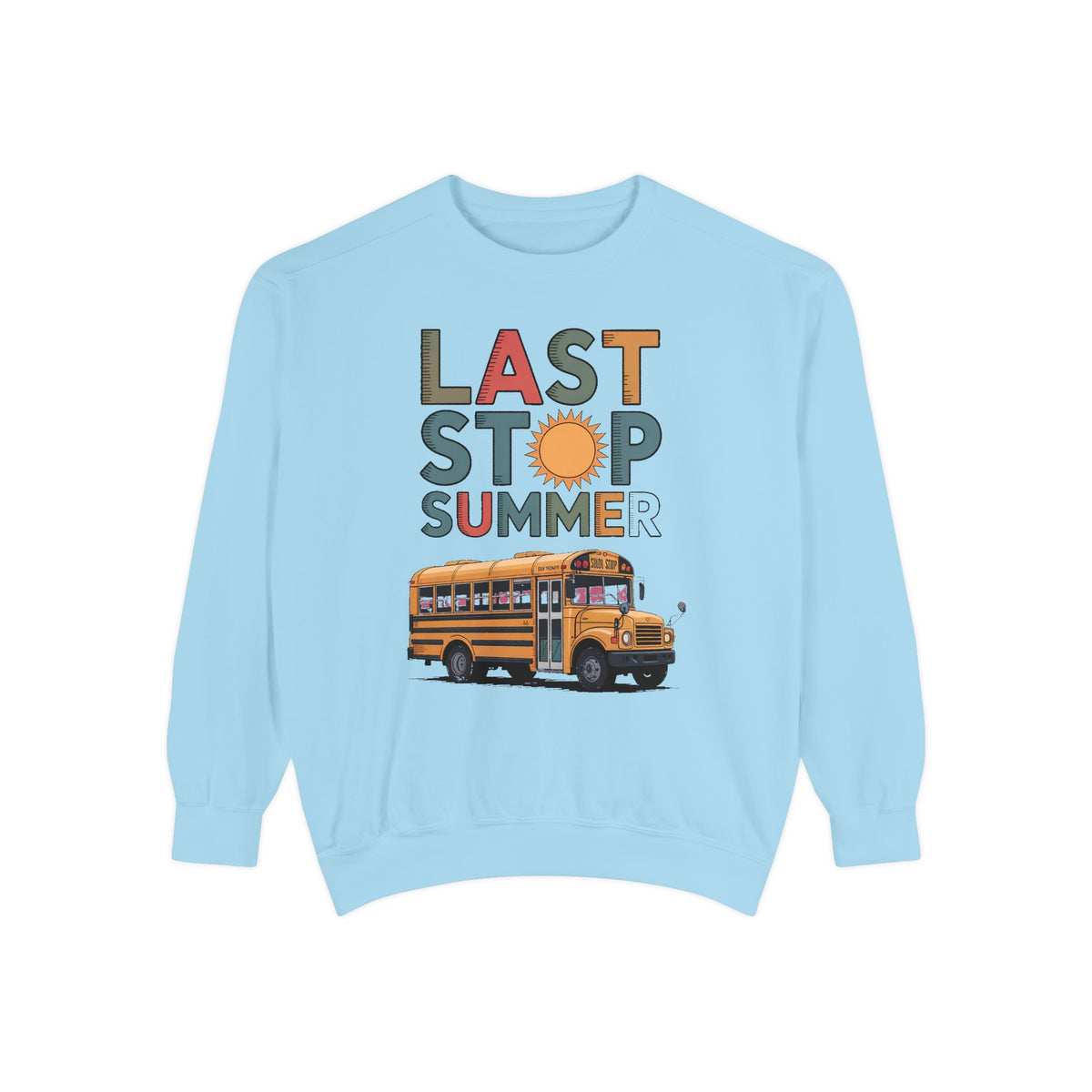 Bus Driver Sweatshirt, Last Stop Summer Crewneck, End of School Year Gift For Bus Driver, School Bus Driver Appreciation Gift, Last Day of…