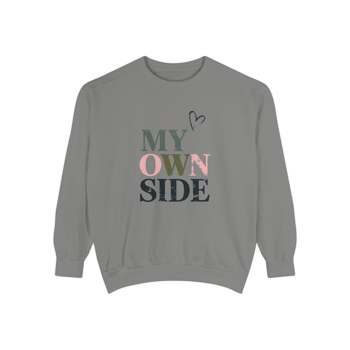 On My Own Side Sweatshirt, Self Love Valentine Gift, Galentine's Day Crewneck, Anti Valentine Shirt, Treat Yourself Sweatshirt For Her