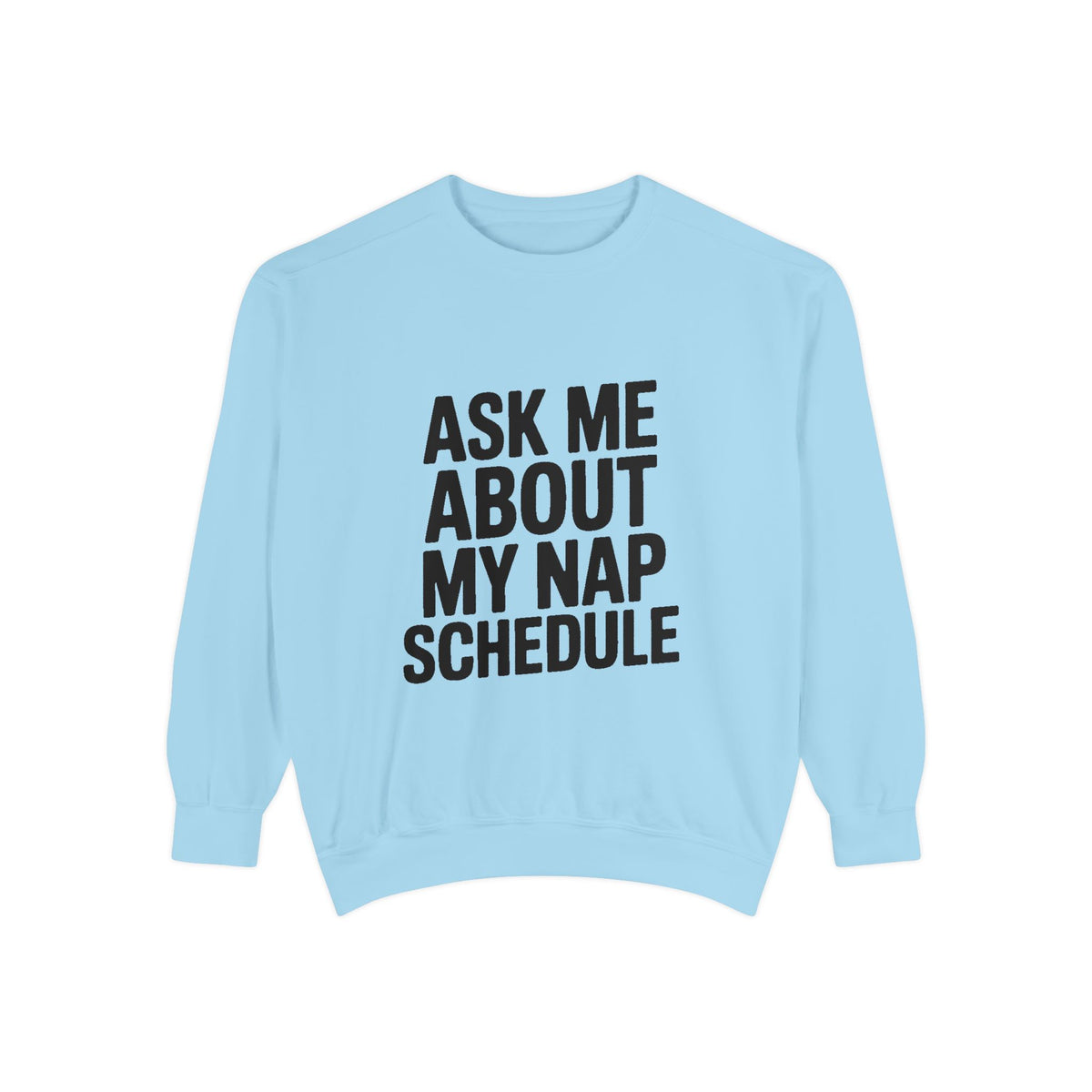 Ask Me About My Nap Schedule Sweatshirt, Funny Embroidered Crewneck, Nap Lover Gift, Cozy Minimalist Sweatshirt for Tired Adults