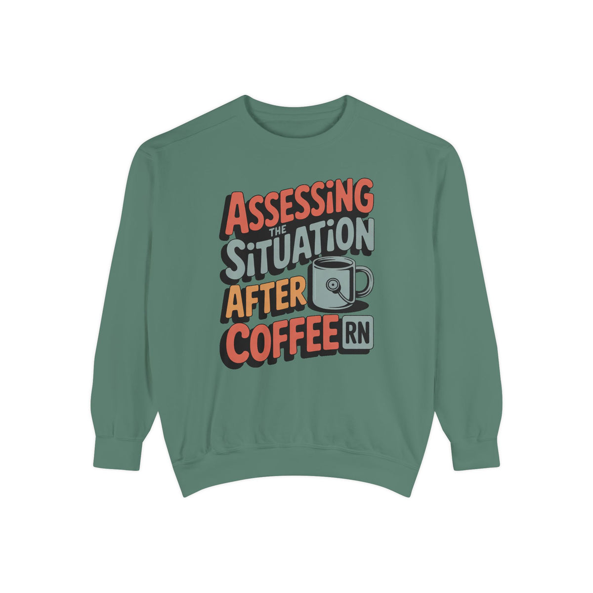 RN Sweatshirt, Nurse Sarcasm Gift, Assessing The Situation After Coffee, Funny Nurse Crewneck, Nurse Appreciation Gift, Retro Nurse Tee
