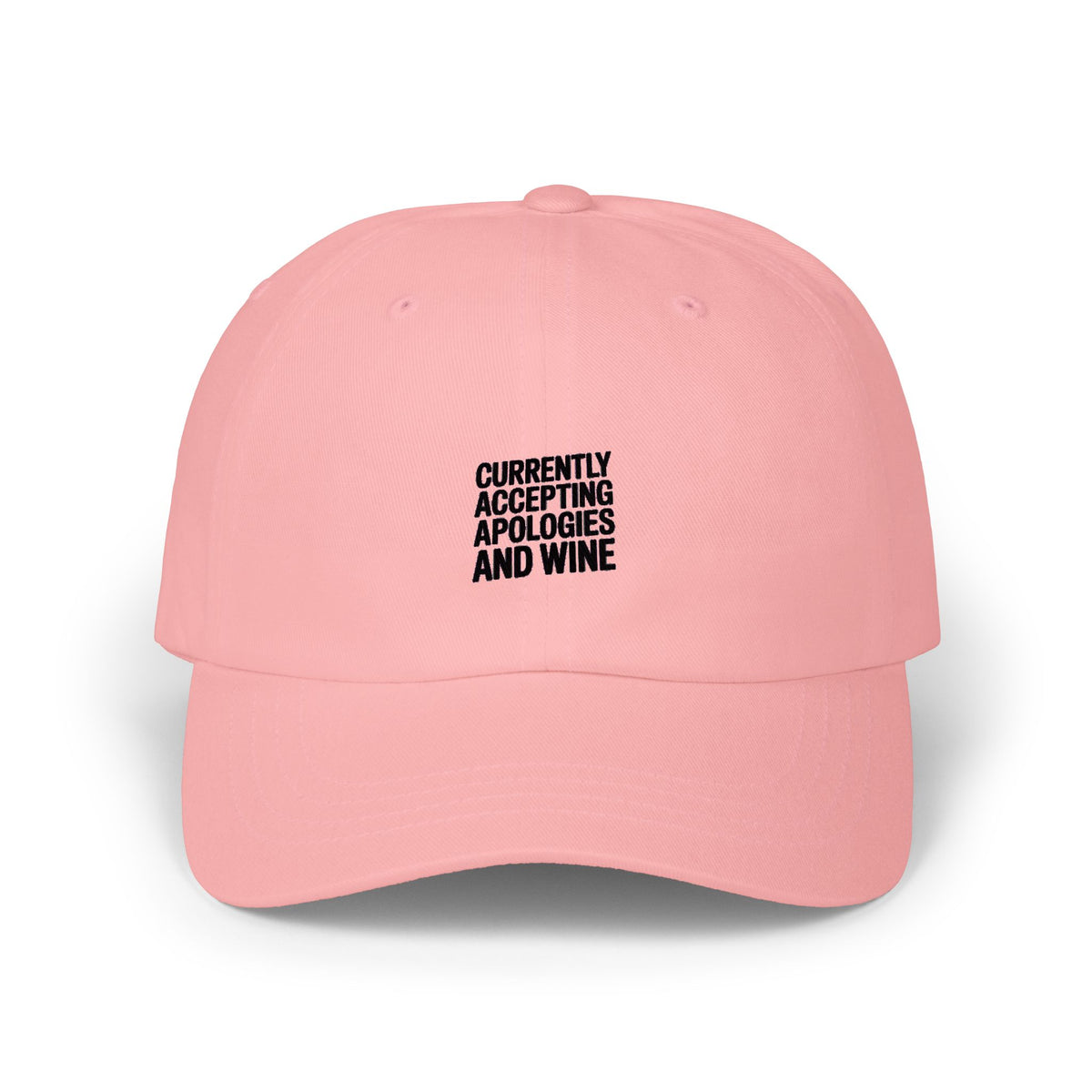 Currently Accepting Apologies And Wine Dad Hat, Funny Embroidered Cap, Sarcastic Wine Lover Gift, Bold Text Baseball Cap