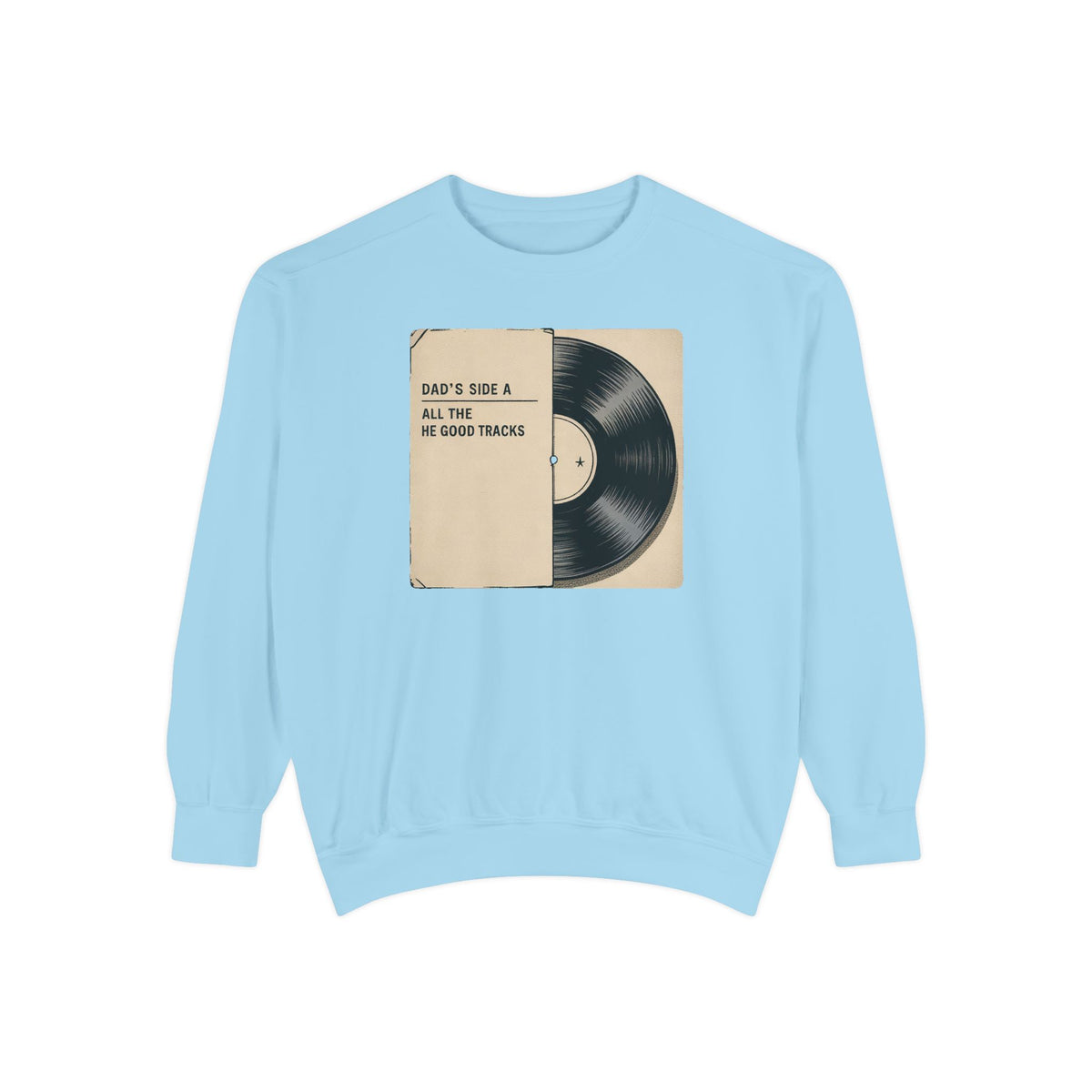 Dad Sweatshirt, Music Lover Dad Gift, Father's Day Sweatshirt, Vinyl Record Crewneck, Dad's Side A Shirt, Gift For Music Dad