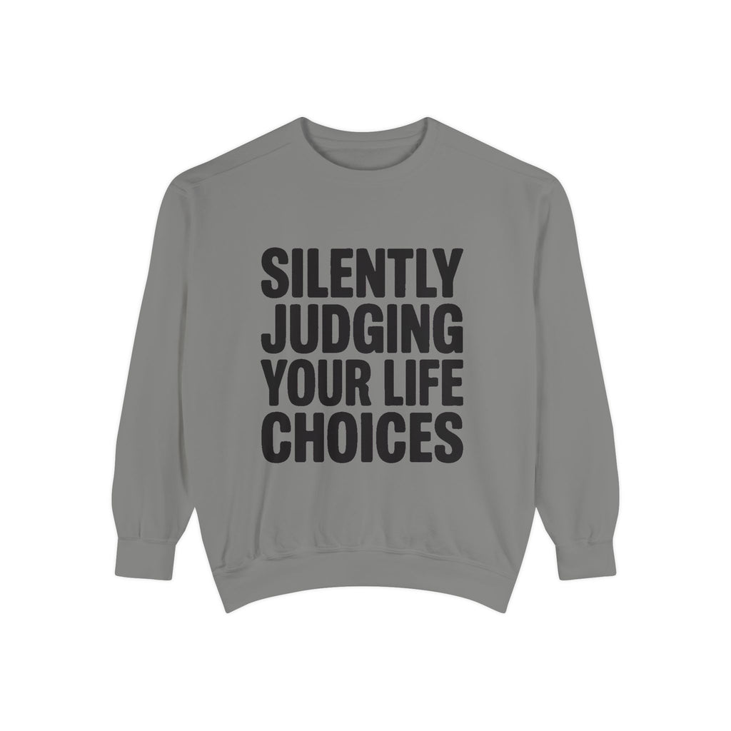Silently Judging Your Life Choices Sweatshirt, Funny Sarcastic Crewneck, Embroidered Patch Style Sweatshirt, Snarky Gift