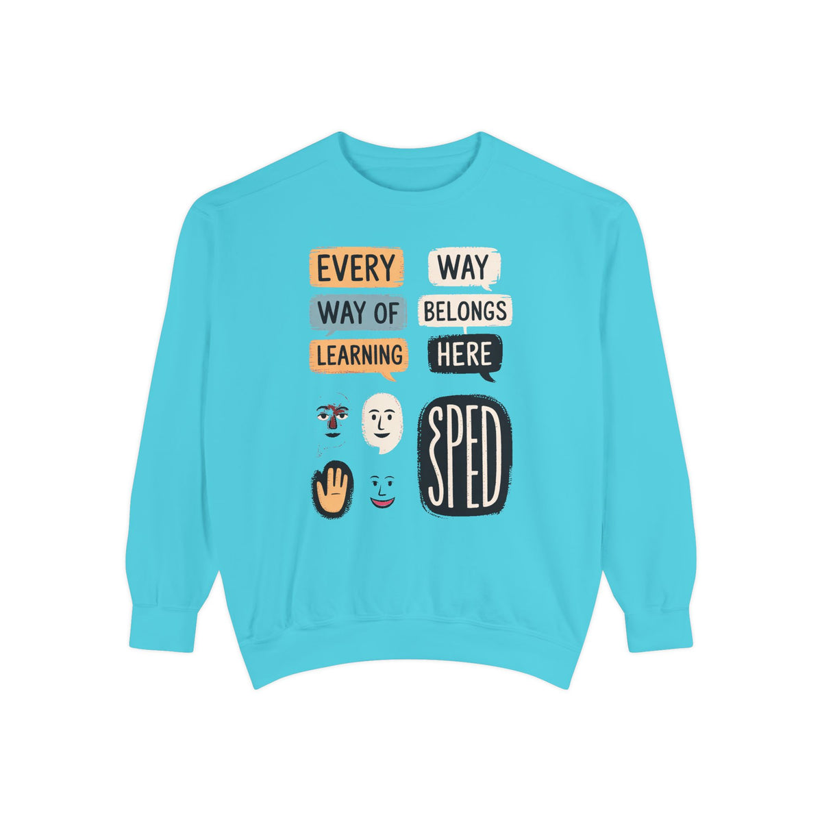 Sped Teacher Sweatshirt, Every Way Of Learning Belongs Here, Special Education Teacher Gift, Teacher Appreciation Crewneck, Inclusive Class…