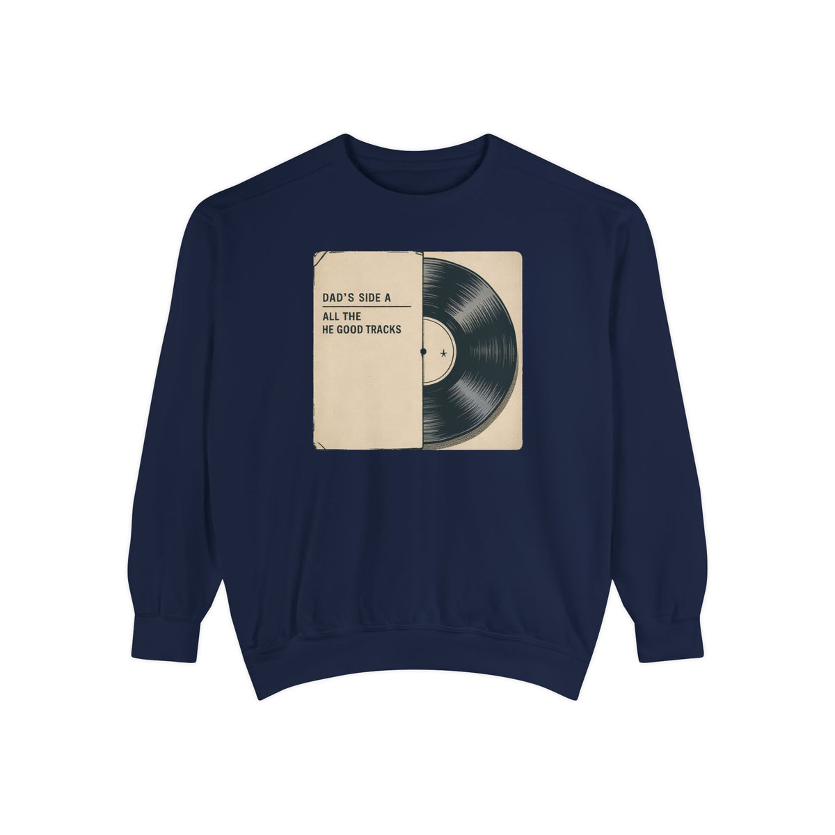 Dad Sweatshirt, Music Lover Dad Gift, Father's Day Sweatshirt, Vinyl Record Crewneck, Dad's Side A Shirt, Gift For Music Dad
