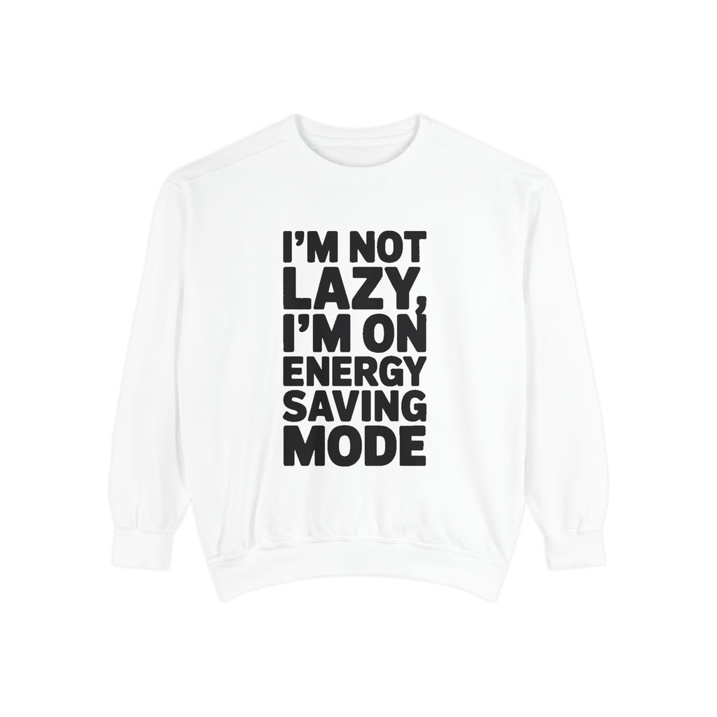 I'm Not Lazy I'm On Energy Saving Mode Sweatshirt, Funny Embroidered Crewneck, Sarcastic Quote Sweatshirt, Lazy Day Gift