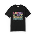 Kindness Is Free Sprinkle It Everywhere Shirt, Positive Quote T-Shirt, Kindness Matters Tee, Motivational Gift for Teacher Friend