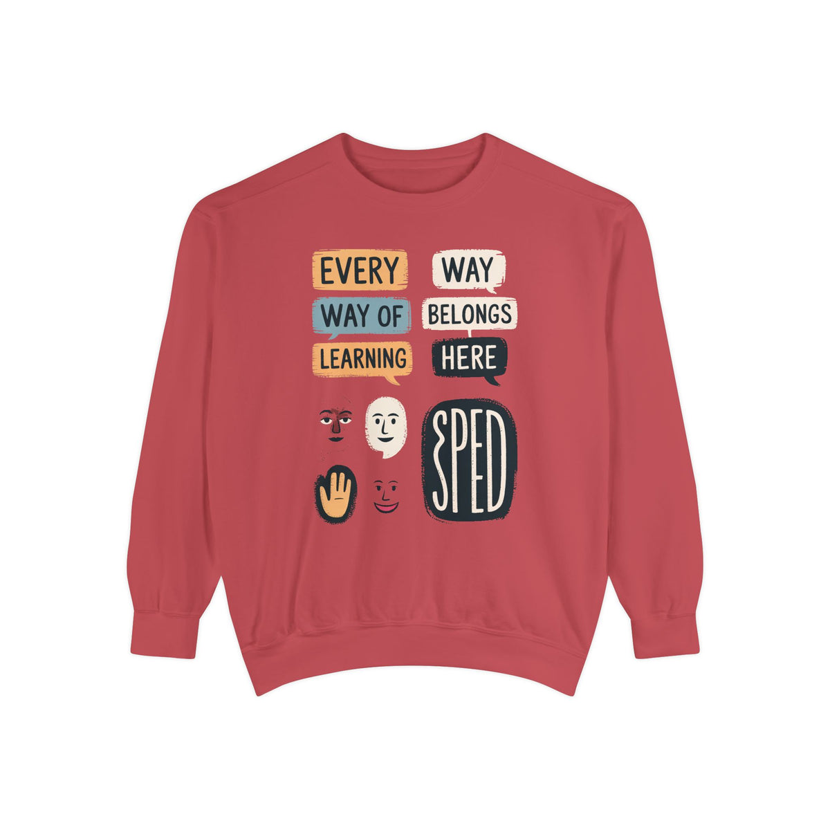 Sped Teacher Sweatshirt, Every Way Of Learning Belongs Here, Special Education Teacher Gift, Teacher Appreciation Crewneck, Inclusive Class…