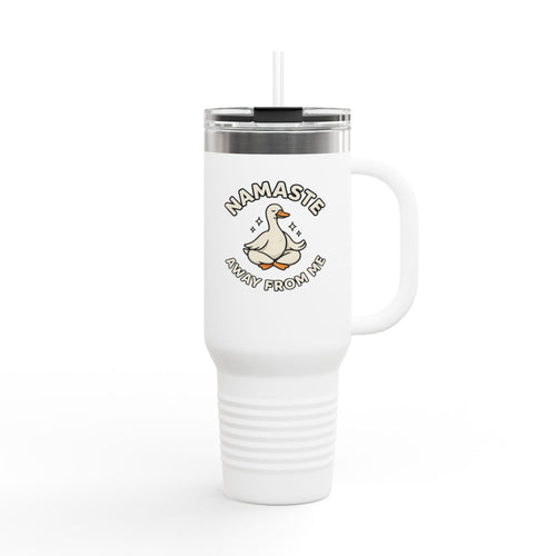 40oz Insulated Travel Mug — "Namaste Away From Me" Yoga Duck Stainless Tumbler