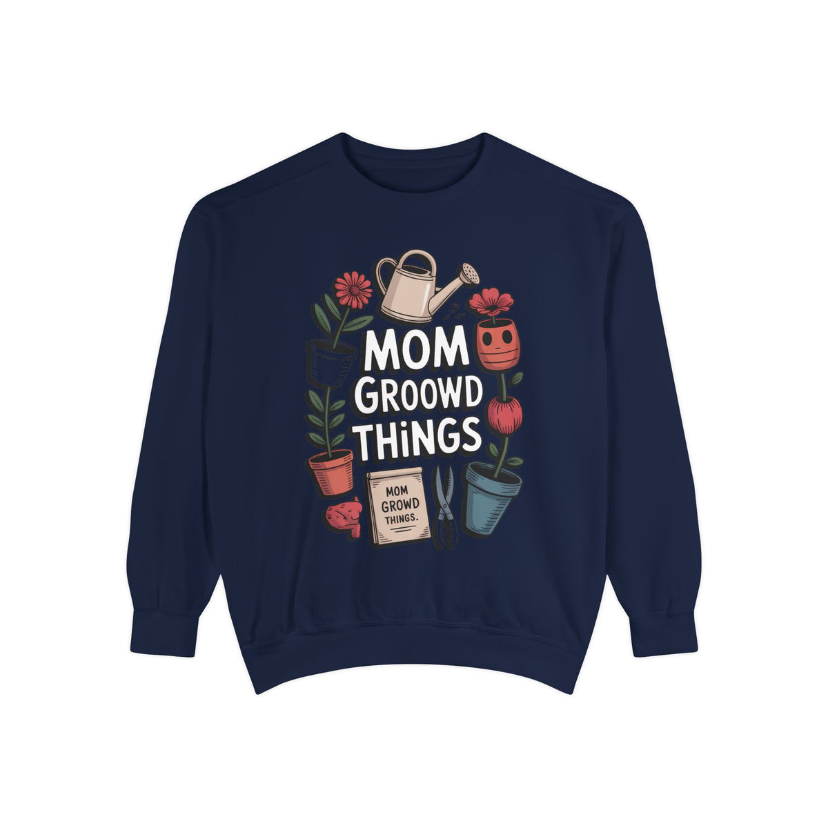Gardener Mom Sweatshirt, Mom Grows Good Things Crewneck, Mothers Day Gift For Gardener Mom, Plant Mom Sweatshirt, Garden Lover Gift