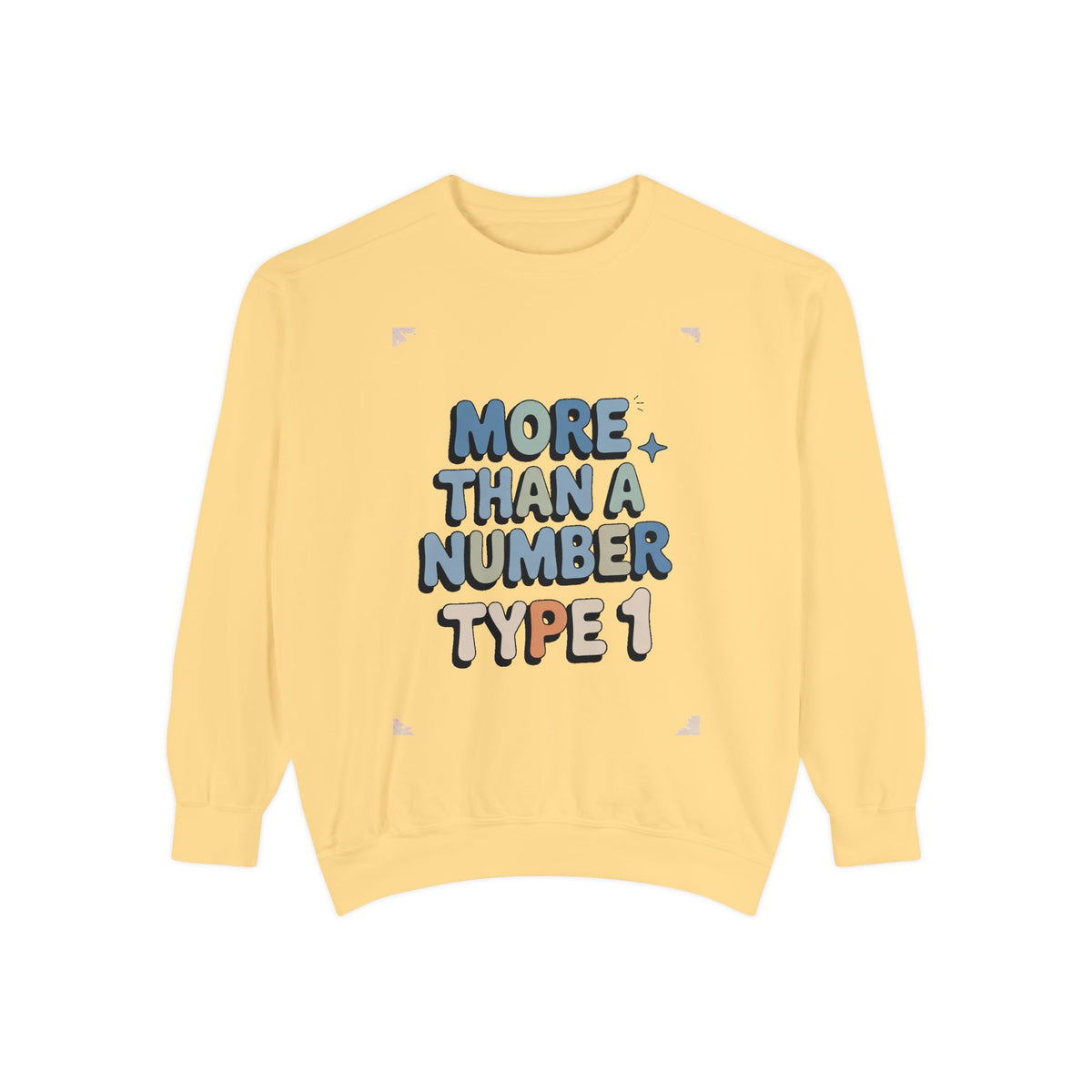 Type 1 Diabetes Sweatshirt, More Than A Number Crewneck, T1D Awareness Gift, Diabetic Pride Sweatshirt, Type 1 Support Tee, Chronic Illness…