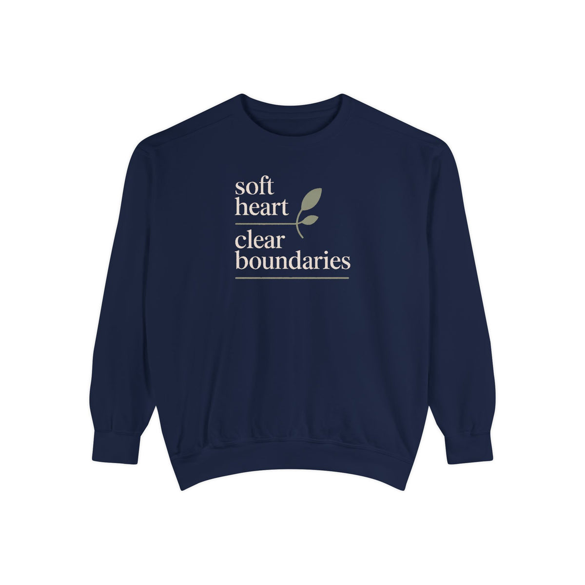 Soft Heart Clear Boundaries Sweatshirt, Gift For Women, Faith Sweatshirt, Positive Message Crewneck, Self Love Gift, Boundaries Matter Tee